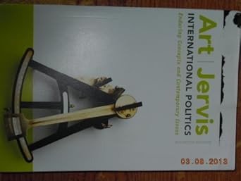 international politics enduring concepts and contemporary issues 1st edition robert j art ,robert jervis