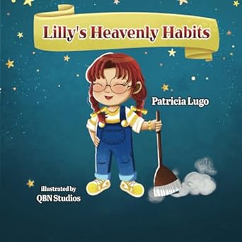 lillys heavenly habits 1st edition patricia lugo ,quynh nguyen 1649499590, 978-1649499592