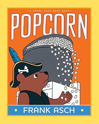 popcorn 1st edition frank asch 1665936215, 978-1665936217