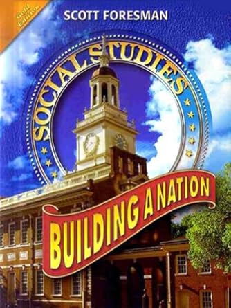 scott foresman social studies building a nation 1st edition scott foresman 0328239763, 978-0328239764