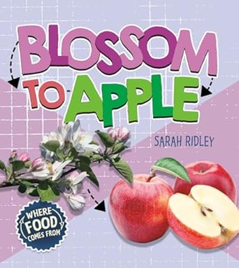 blossom to apple 1st edition sarah ridley 0778751317, 978-0778751311