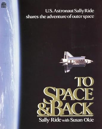 to space and back 1st edition sally ride ,susan okie 0688091121, 978-0688091125