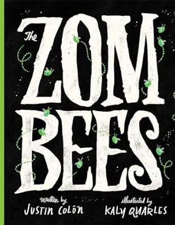 the zombees 1st edition justin colon ,kaly quarles 1665922508, 978-1665922500