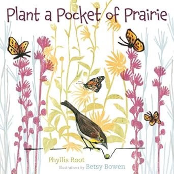 plant a pocket of prairie 1st edition phyllis root ,betsy bowen 0816679800, 978-0816679805