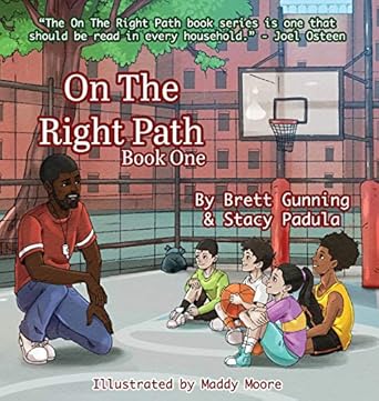 on the right path book one 1st edition brett gunning ,stacy padula ,maddy moore 195481903x, 978-1954819030