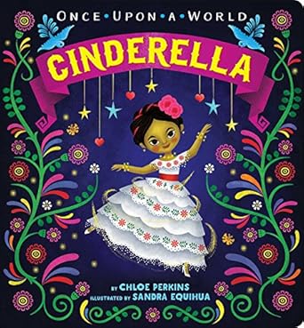 cinderella 1st edition chloe perkins ,sandra equihua 1481479156, 978-1481479158