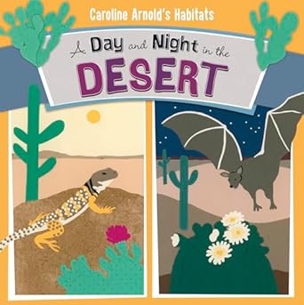a day and night in the desert 1st edition caroline arnold 1479560847, 978-1479560844