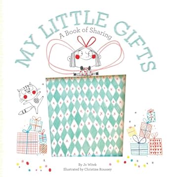 my little gifts a book of sharing 1st edition jo witek ,christine roussey 1419733206, 978-1419733208