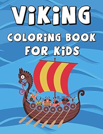 viking coloring book for kids vikings weapons boats faces and more 1st edition kamil publishing 1711220051,
