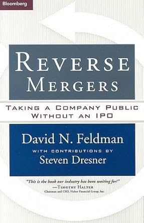 reverse mergers taking a company public without an ipo 1st edition david n feldman ,steven dresner