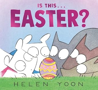 is this easter 1st edition helen yoon 1536226289, 978-1536226287