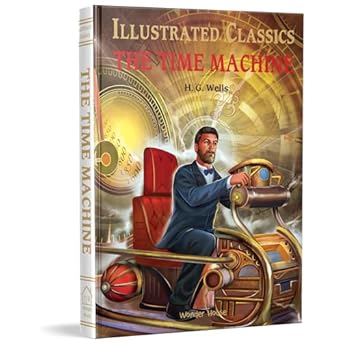 illustrated classics time machine abridged novels with review questions 1st edition h g wells 9389931274,