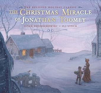 the christmas miracle of jonathan toomey 1st edition susan wojciechowski ,p j lynch 0763678228, 978-0763678227