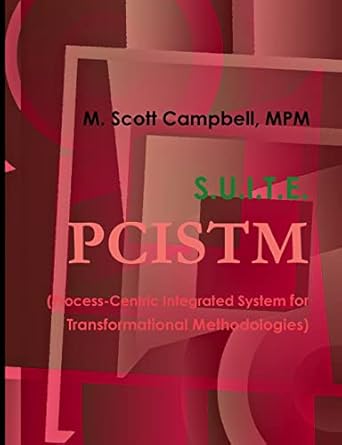 pcistm advanced project management 1st edition m scott campbell, mpm 1257038141, 978-1257038145