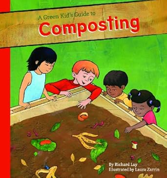 green kids guide to composting 1st edition richard lay 1616419431, 978-1616419431