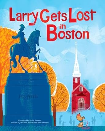 larry gets lost in boston 1st edition john skewes ,michael mullin 1570617937, 978-1570617935