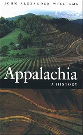 appalachia a history 1st edition john alexander williams 0807853682, 978-0807853689