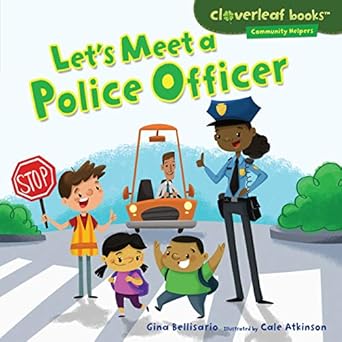 lets meet a police officer 1st edition gina bellisario ,cale atkinson 0761390243, 978-0761390244