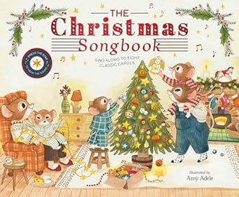 the christmas songbook sing along to eight classic carols 1st edition amy adele 141977106x, 978-1419771064