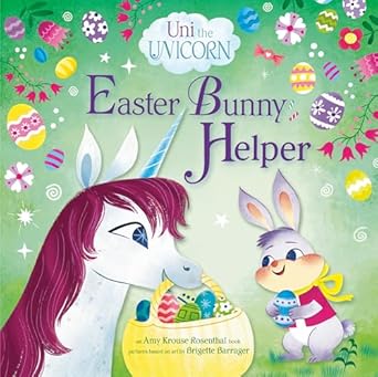 uni the unicorn easter bunny helper 1st edition amy krouse rosenthal 0593651782, 978-0593651780