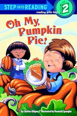 oh my pumpkin pie 1st edition charles ghigna ,kenneth spengler 0375829458, 978-0375829451