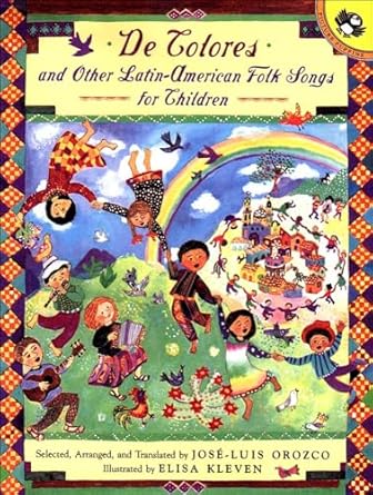 de colores and other latin american folk songs for children 1st edition jose luis orozco ,elisa kleven