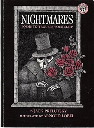 nightmares poems to trouble your sleep 1st edition jack prelutsky ,arnold lobel 0688045898, 978-0688045890