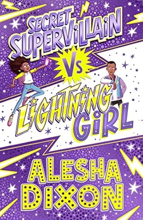 lightning girl 3 secret supervillain 1st edition alesha dixon 1407193325, 978-1407193328