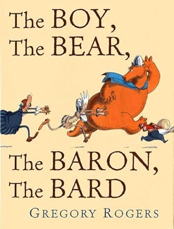 the boy the bear the baron the bard 1st edition gregory rogers 1596430095, 978-1596430099