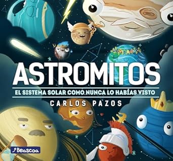 astromitos el sistema solar como nunca antes lo habias visto / astromyths the solar system like you have