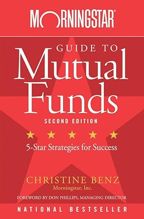 morningstar guide to mutual funds five star strategies for success 1st edition christine benz 0471718327,