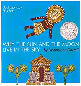 why the sun and the moon live in the sky a caldecott honor award winner 1st edition blair lent 0395539633,