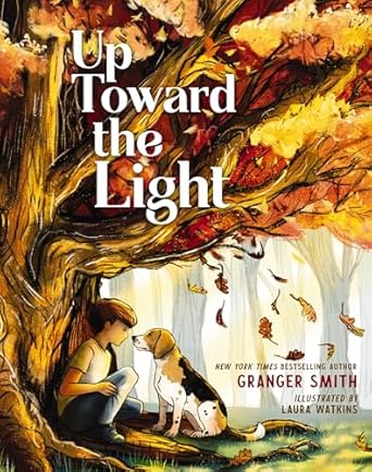 up toward the light 1st edition granger smith ,laura watkins 1400241669, 978-1400241668