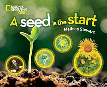 seed is the start a 1st edition melissa stewart 1426329784, 978-1426329784