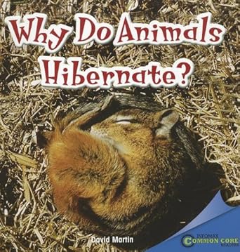 why do animals hibernate 1st edition david martin 1448889952, 978-1448889952