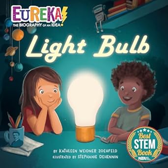 light bulb eureka the biography of an idea 1st edition kathleen weidner zoehfeld ,stephanie dehennin