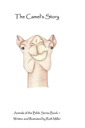 the camels story 1st edition ruth miller 1730794726, 978-1730794728