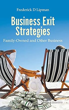 business exit strategies family owned and other business 1st edition frederick d lipman 9813233214,