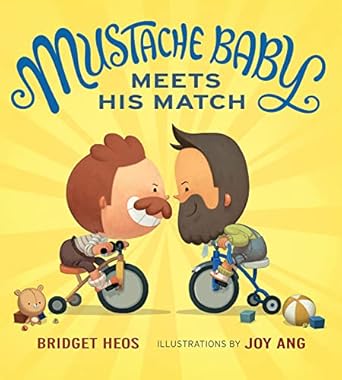 mustache baby meets his match board book 1st edition bridget heos ,joy ang 132886653x, 978-1328866530