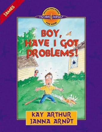 boy have i got problems james 1st edition kay arthur ,janna arndt 0736901485, 978-0736901482