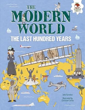 the modern world the last hundred years 1st edition john farndon ,christian cornia 1512459747, 978-1512459746