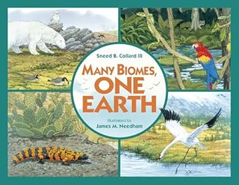 many biomes one earth 1st edition sneed b collard iii ,james m needham 1570916322, 978-1570916328