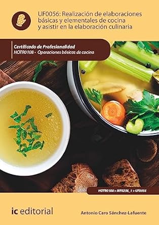 realizacion de elaboraciones basicas y elementales de cocina y asistir en la elaboracion culinaria hotr0108