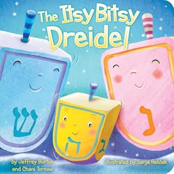 the itsy bitsy dreidel 1st edition jeffrey burton ,chani tornow ,sanja rescek 1534400222, 978-1534400221
