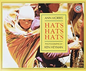 hats hats hats 1st edition ann morris ,ken heyman 0688122744, 978-0688122744