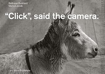 click said the camera 1st edition balthasar burkhard ,markus jakob 3037785500, 978-3037785508