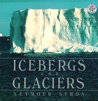 icebergs and glaciers 1st edition seymour simon 0613182553, 978-0613182553