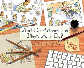 what do authors and illustrators do 1st edition eileen christelow 0547972601, 978-0547972602
