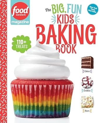 food network magazine the big fun kids baking book 110+ recipes for young bakers 1st edition food network