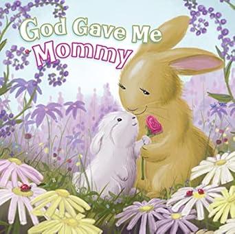 god gave me mommy 1st edition pamela kennedy ,angela edmonds 1087755581, 978-1087755588